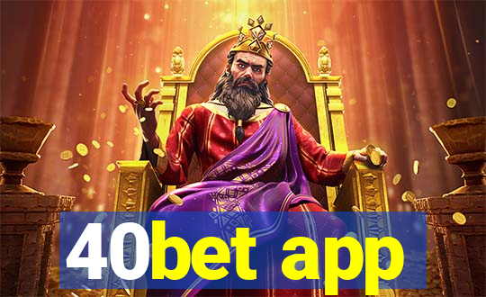 40bet app